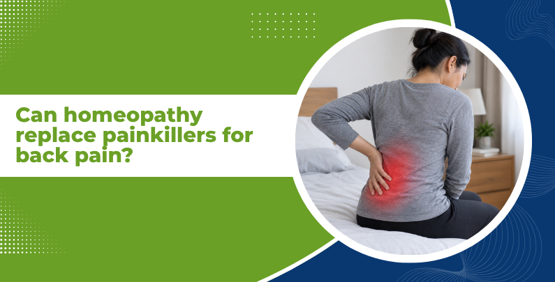 Can Homeopathy Replace Painkillers for Back Pain?